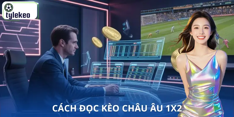keo-chau-au-1x2-la-gi-cach-doc